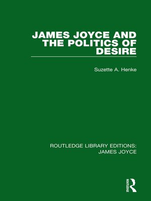 cover image of James Joyce and the Politics of Desire